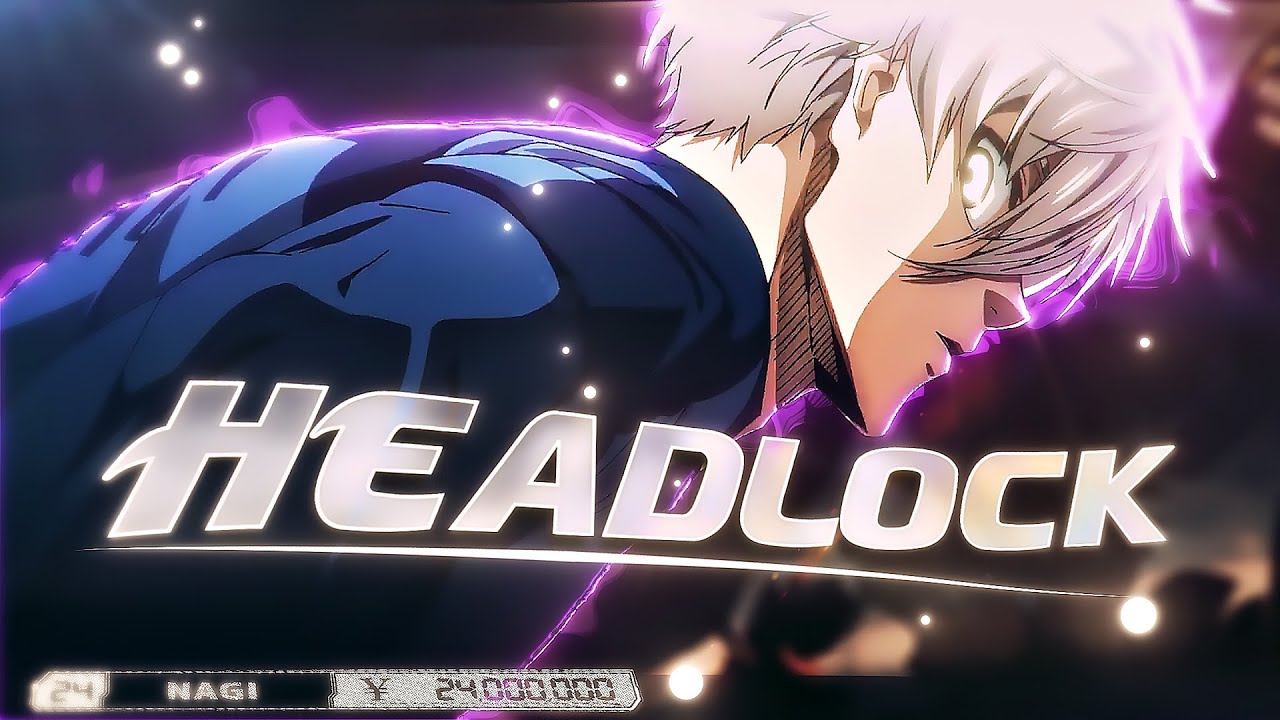 HeadLock - Nagi Falls [Edit/AMV]!